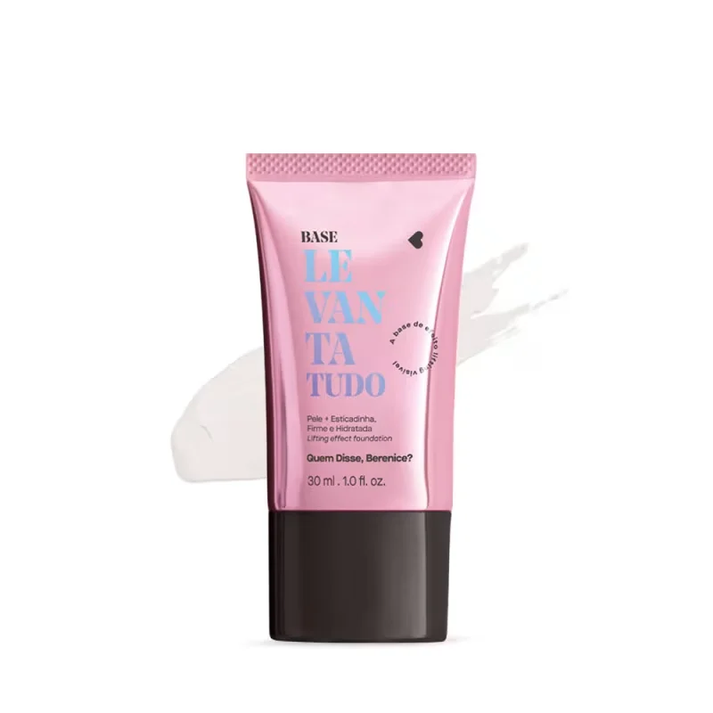 Base Líquida Incolor Levanta Tudo Quem Disse, Berenice? 30ml