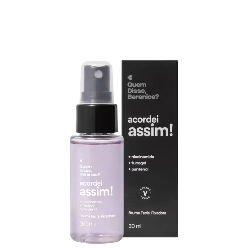 Bruma Facial Fixadora Acordei Assim Quem Disse, Berenice? 30ml