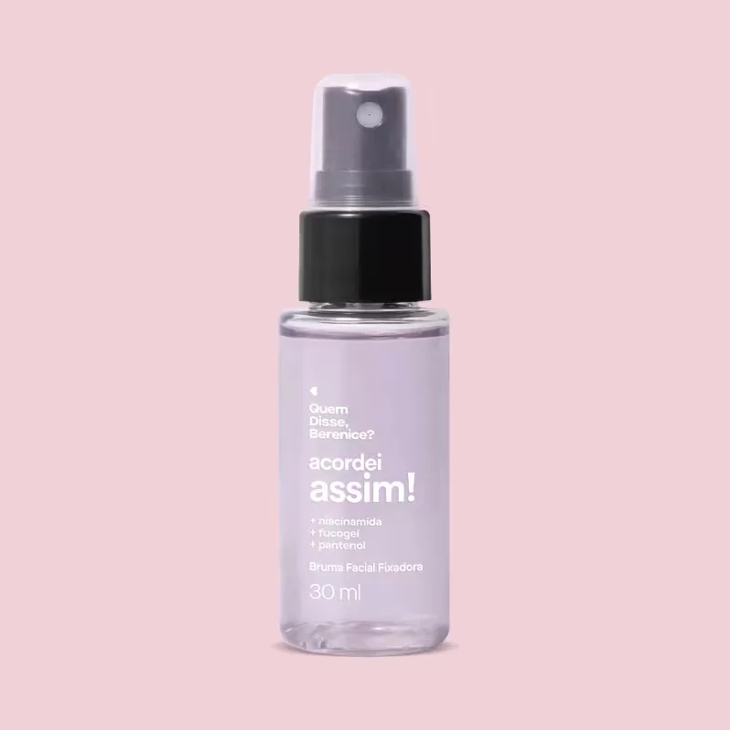 Bruma Facial Fixadora Acordei Assim Quem Disse, Berenice? 30ml